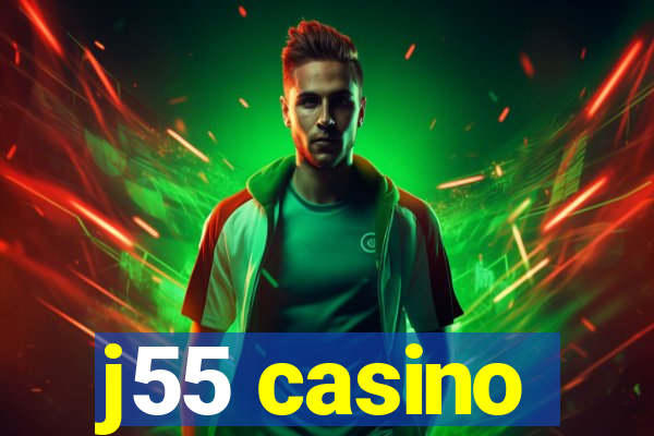 j55 casino